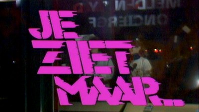 Je Ziet Maar Je Ziet Maar
